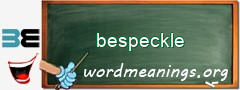 WordMeaning blackboard for bespeckle